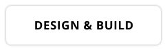 DESIGN & BUILD