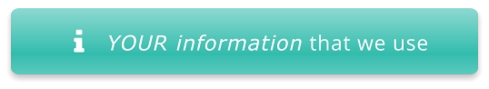 YOUR information that we use 